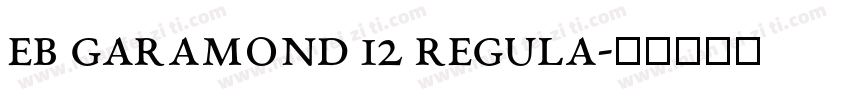 EB Garamond 12 Regula字体转换